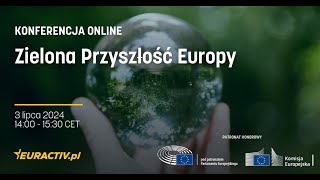 KONFERENCJA: Zielona Przyszłość Europy