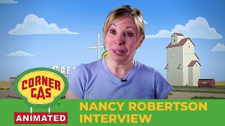 Nancy Robertson Interview | Corner Gas Animated Season 1