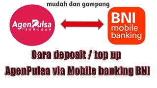 Cara deposit / top up AgenPulsa pake Mobile banking BNI