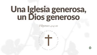 Una iglesia generosa, un Dios generoso - Filipenses 4:14-20