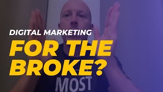 Is Digital Marketing For Broke People? | Make Money Online