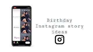 Birthday- instagram story ideas  #birthday #instagram