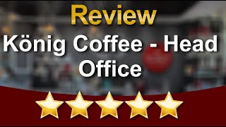 König Coffee - Cape Town Roastery Cape Town Impressive 5 Star Review by Nthoentle N