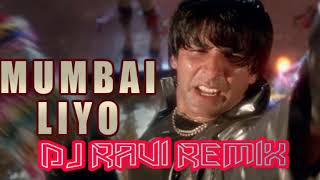 Mumbai Liyo Hard Kick Mix By Dj Ravi Remix