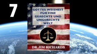 Gottes Weisheit für Eine Faire und Gerechte Welt (7) - Dr. Jim Richards