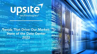 Trends That Drive Our Market: State of the Data Center 2022