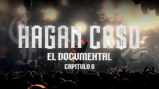 HAGAN CA$O - Documental (Capitulo 6)