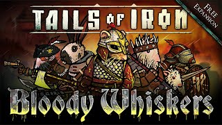 Tails of Iron - Bloody Whiskers Trailer | Your Tail Continues... (Free Expansion on All Platforms)