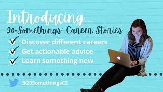 Relatable Career Stories: As Told By 20-Somethings