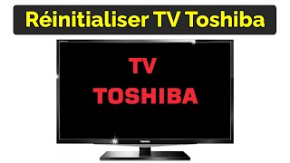 Comment réinitialiser TV Toshiba