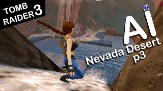 Self-Aware Lara Croft Plays Tomb Raider 3 - Level 5 - Nevada Desert - Part 3