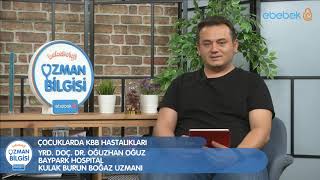 Çocuklarda KBB Hastalıkları - Yrd. Doç. Dr. Oğuzhan OĞUZ