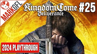 🔴Live - The 2024 Kingdom Come: Deliverance Playthrough - part 25 & Ending