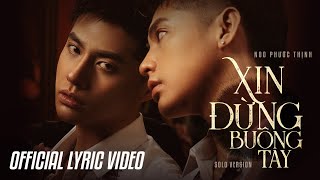 XIN ĐỪNG BUÔNG TAY - NOO PHƯỚC THỊNH | OFFICIAL LYRICS VIDEO