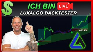 ICH BIN LIVE 🚀 LuxAlgo Indikator Backtester Tipps + Erklärung