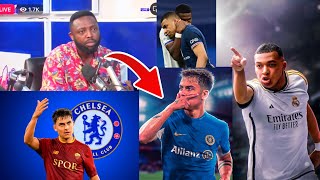 Dela’s Brilliant Analysis Of Paulo Dybala To Chelsea FC News, Mbappe To Real Madrid Latest & More