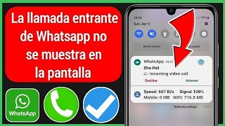 VIDEO DE COMO ARREGLAR LLAMADA ENTRANTE DE WHATSAPP