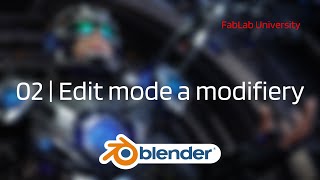 Blender: Základy | 02 Polygonové modelování