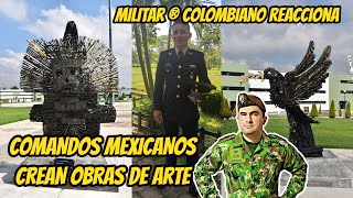 🫡Militar ® Colombiano reacciona OBRAS DE ARTES fuerzas especiales MEXICANAS