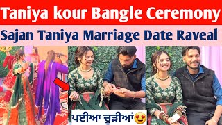 Taniya kour bangle ceremony video😍 sajan taniya marriage date raveal | sajantaniyawedding |