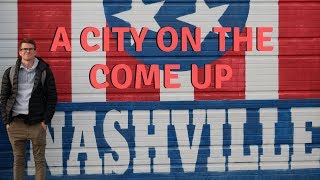 Nashville: A City On The Come Up