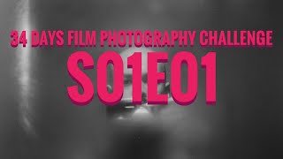 34 Days Film Photography Challenge S01E01