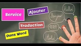 Comment Ajouter Un Service De Traduction Dans Word ?