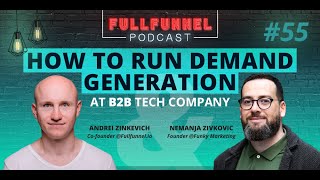 How to run demand generation for B2B tech companies with Nemanja Zivkovic