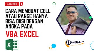 Cara membuat cell atau range hanya boleh diisi oleh angka dengan menggunakan VBA Excel