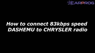 How to connect 83kbps speed  DASHEMU to CHRYSLER radio