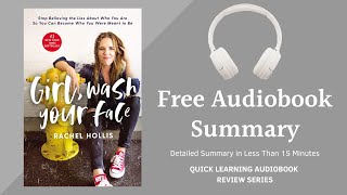 Girl Wash Your Face by Rachel Hollis | Detailed Summary | Free Audiobook