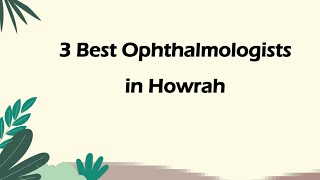 3 Best Ophthalmologists in Howrah, West Bengal 2024 | Eye specialists