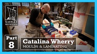 Building the Catalina Wherry - Part 8 - Moulds & Laminating