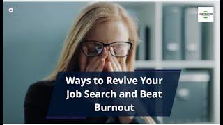 Ways to Revive Your Job Search and Beat Burnout.