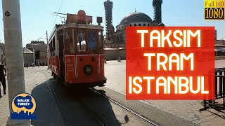 Taksim 2021 Nostaljik Tramway Keyfi - Best Taksim İstanbul Tram Ride