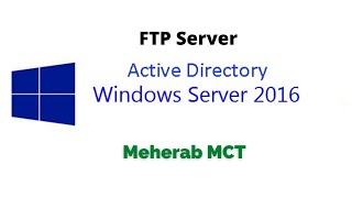 How to install & Configure FTP Server in Window Server 2016