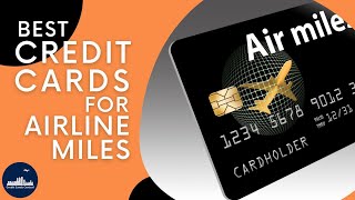 Best Credit Cards For Airline Miles | Credit Cards Central