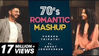 70’s Romantic Mashup | Varsha Tripathi ft. Abhay Jodhpurkar | Pure Nostalgia