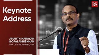 Keynote Address: Ananth Narayan Gopalakrishnan, Whole-Time Member, SEBI