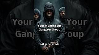 Your Month Your Gangster Group #ai #aiart #yourmonth #gangster