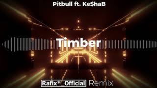 Pitbull ft. Ke$ha - Timber ( Rafix*_Official Remix )