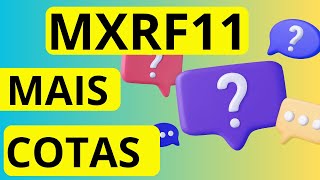 MXRF11 MAIS COTAS