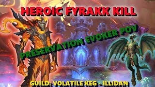 Heroic Fyrakk Kill | Preservation Evoker PoV | Dragonflight Season 3