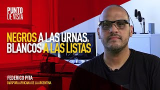 Federico Pita: “Negros a las urnas, blancos a las listas”