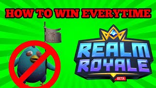 How To Win Every Game In Realm Royale