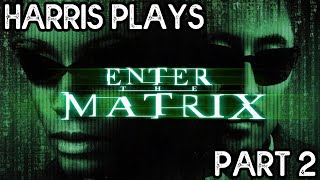 Enter The Matrix - Part 2