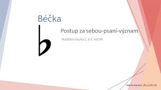 Béčka - postup, psaní, názvy not s béčky