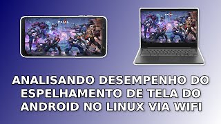 Analisando o Desempenho Do Espelhamento de Tela Via WiFi