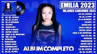 EMILIA TENDENCIA.mp3 2023 - COLECCIÓN DE LAS CANCIONES MÁS CALIENTES DE EMILIA 2023 - MEJOR CANCIÓN