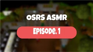 ASMR - OSRS Episode 1 - Welcome to the world of Runescape (Whisper)